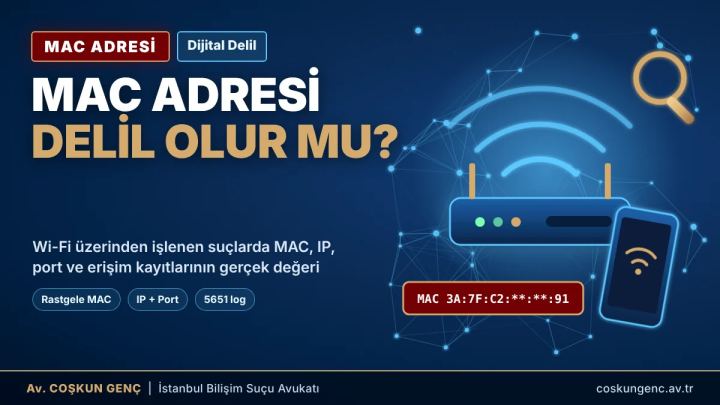 MAC Adresi Nedir? Delil Değeri Nedir?