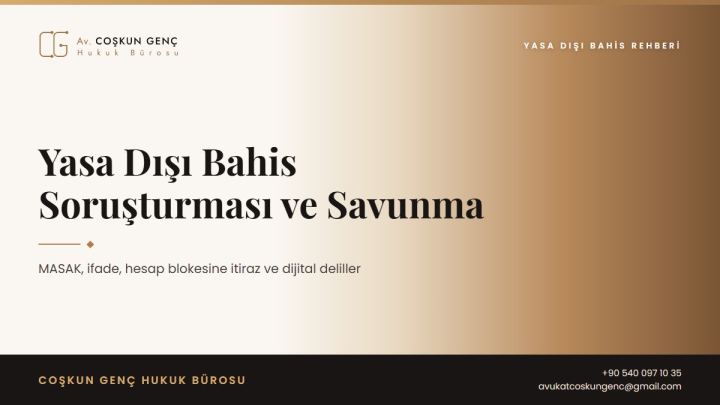 Yasa Dışı Bahis Soruşturması Avukatı: Savunma Süreci ve Haklar