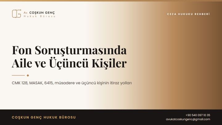 Fon Soruşturmasında El Koyma: Eş, Aile ve Üçüncü Kişiler