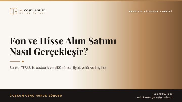 Fon ve Hisse Alım Satımı Nasıl Gerçekleşir? TEFAS, Takasbank, MKK